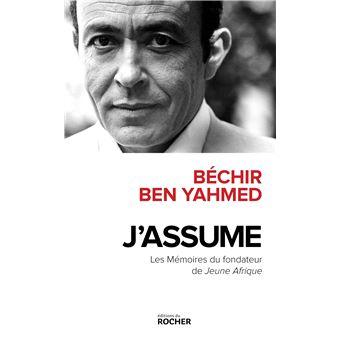 Jassume memoires du fondateur de Jeune Afrique Bechir Ben Yahmed